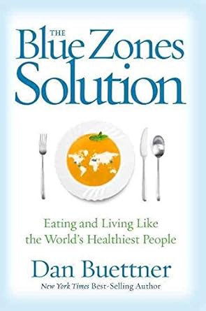 [(The Blue Zones Solution : Eating and Living Like the World's Healthiest People)] [By (author) Dan Buettner]