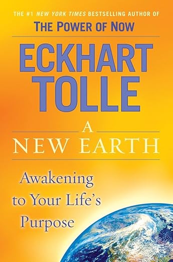 A New Earth: Awakening to Your Life's Purpose